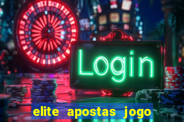 elite apostas jogo do bicho